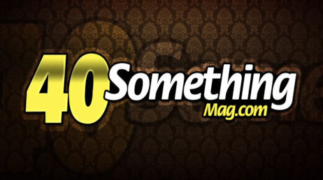 40 Something Mag