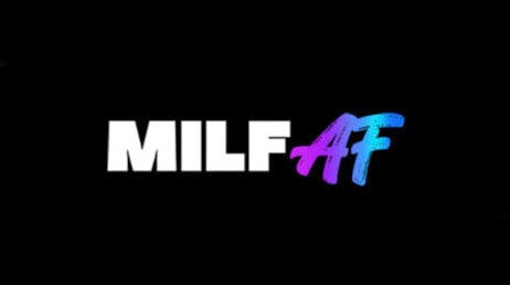 Milf AF