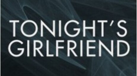 Tonights Girlfriend